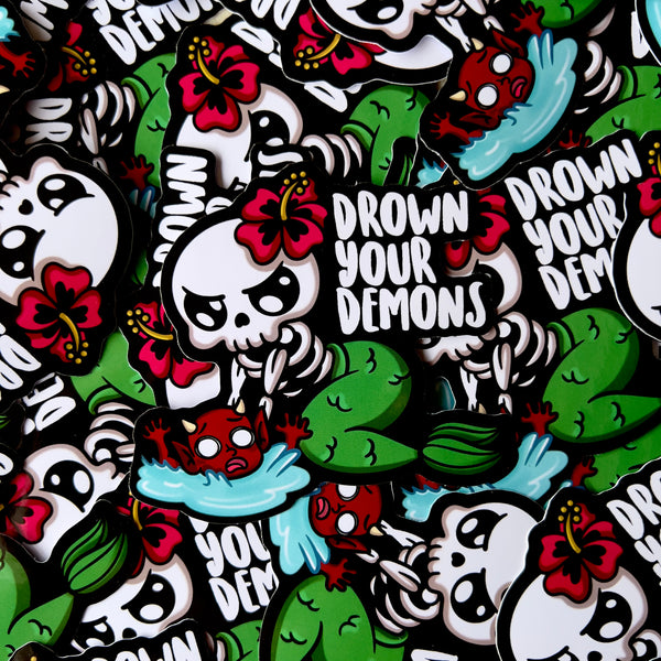 "Drown Your Demons" Sticker