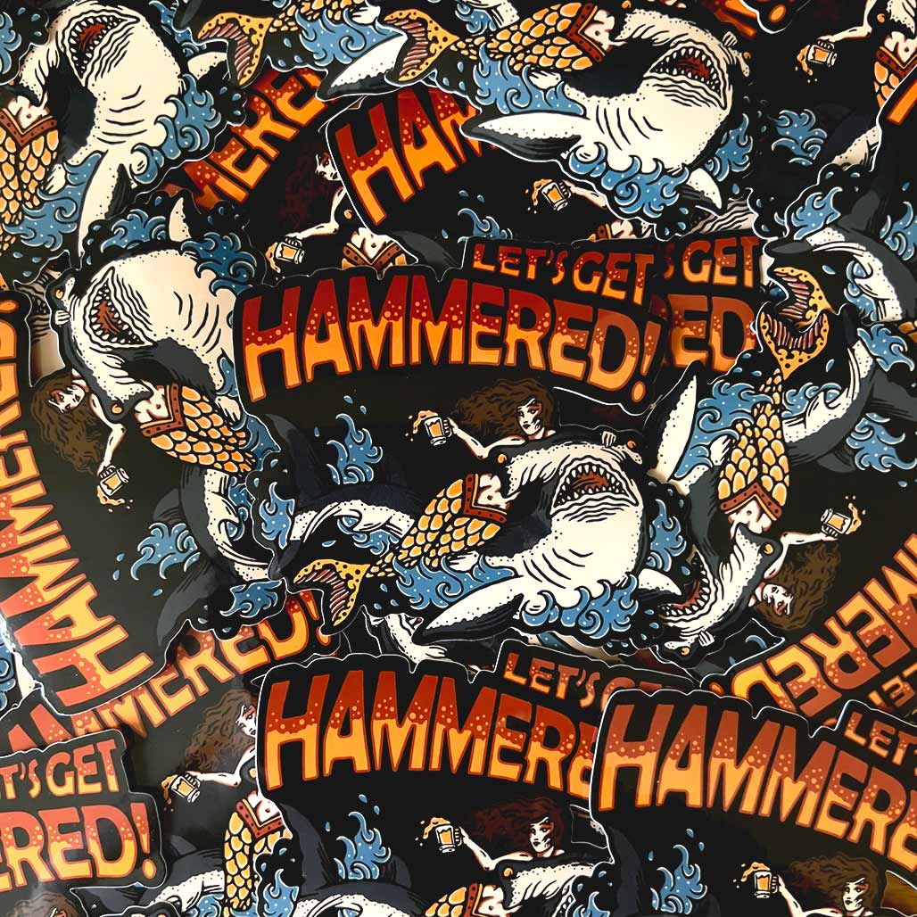 Let's Get Hammered Sticker