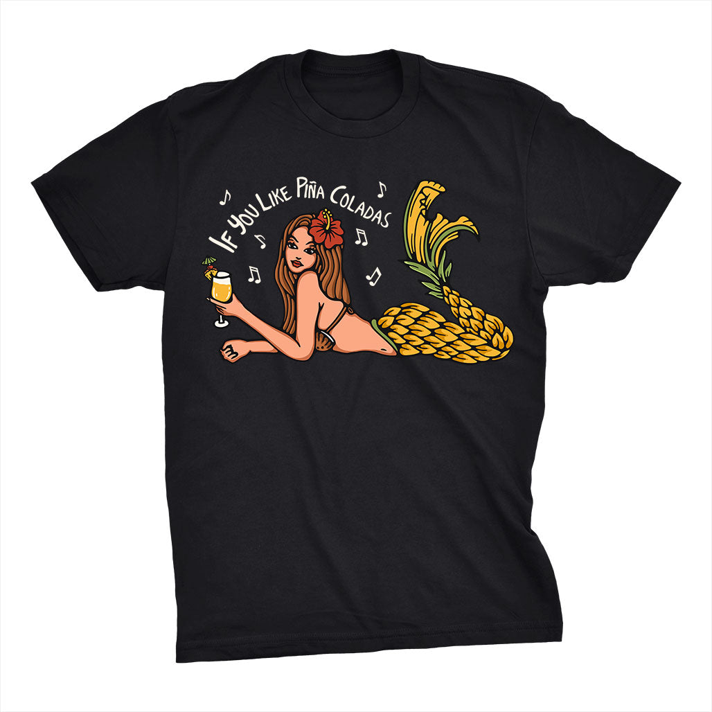 Unisex If You Like Pina Coladas Tee