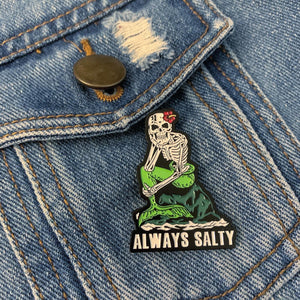 "Always Salty" Pin