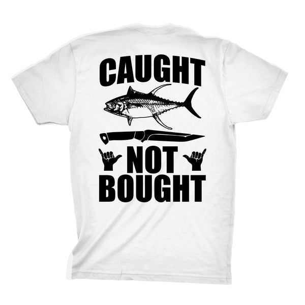 "Caught Not Bought" Tee