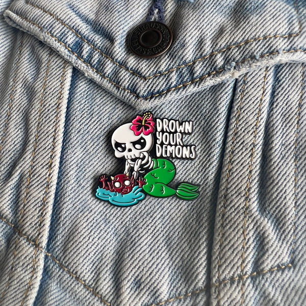 Drown Your Demons Pin