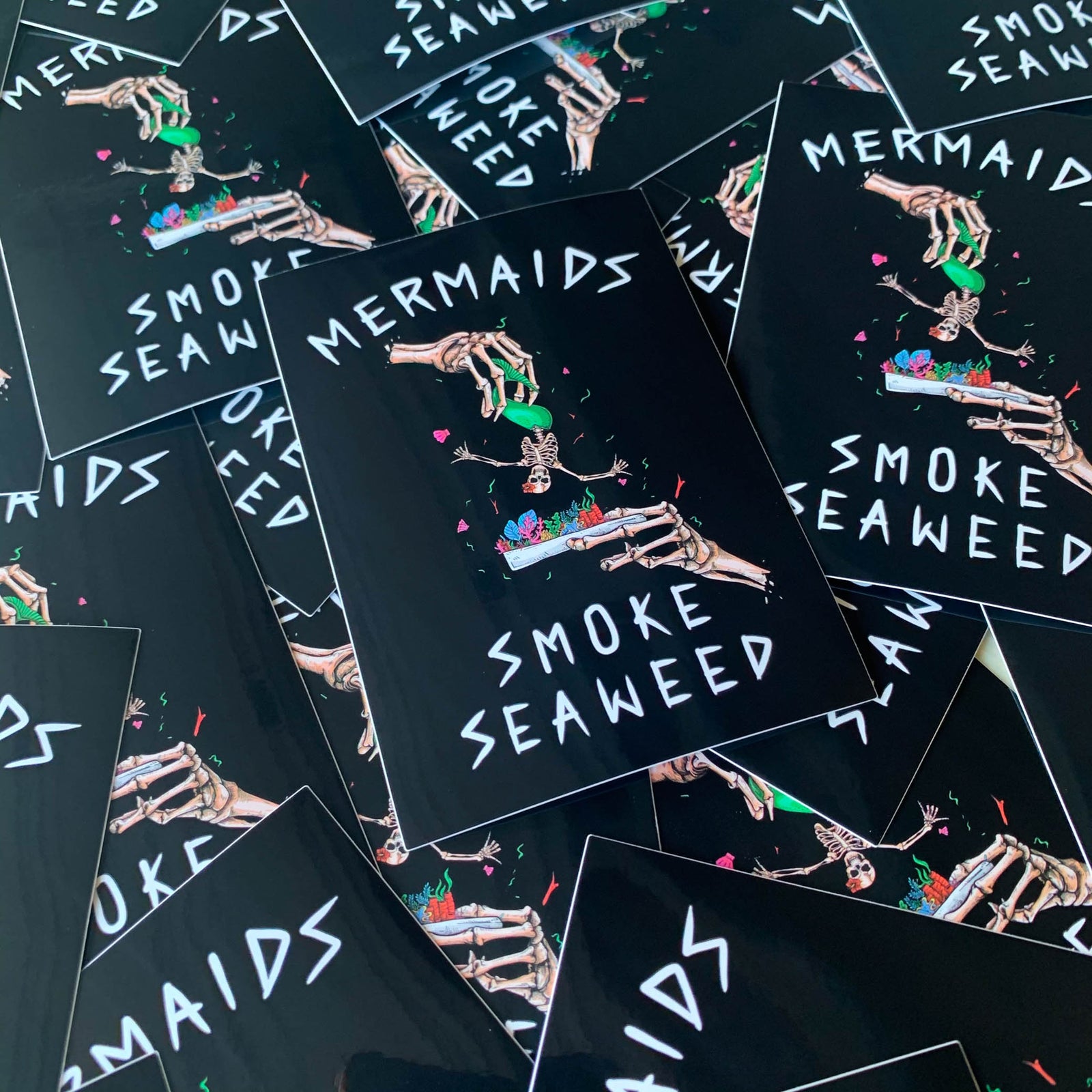 "Mermaids Smoke Seaweed" Sticker