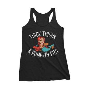 "Thick Thighs & Pumpkin Pies" Racerback Tank