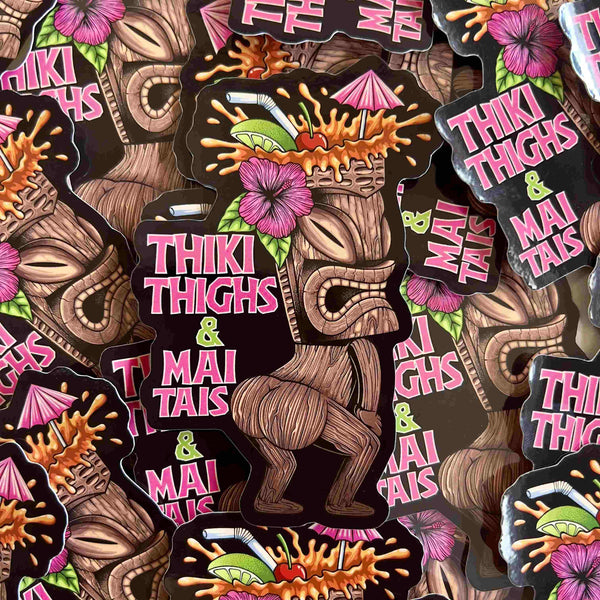 Thiki Thighs & Mai Tais Sticker